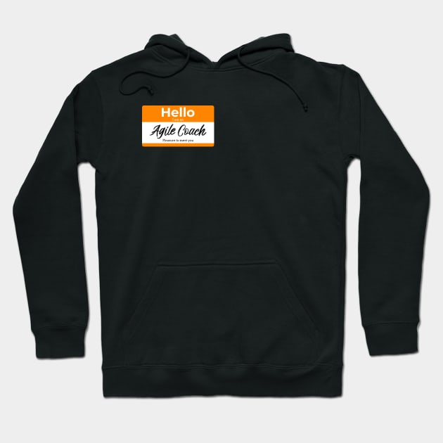 Hello I am an agile coach Hoodie by Salma Satya and Co.